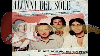 Gli Alunni del Sole - E mi manchi tanto - versione chitarra strumentale