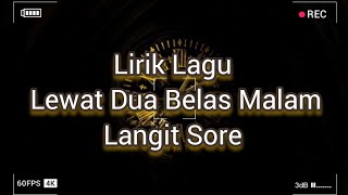 Lewat Dua Belas Malam - Langit Sore | Lyrics