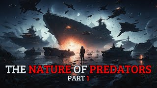 THE NATURE OF PREDATORS | HFY (CHAPTER 1 TO 8)