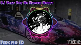 DJ Play For Me Kaweni Merry 🔊| Ferguso ID