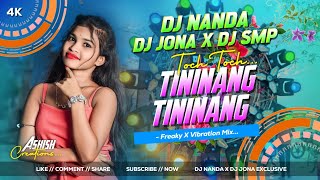 Tininanga Tini Nang Toch Toch 🤪 -Freaky X Vibration Mix- DJ Nanda Nd DJ Jona Nd DJ SMp