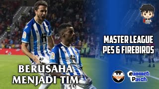 Pes 6 FireBirds | Master League : Real Sociedad Eps 2