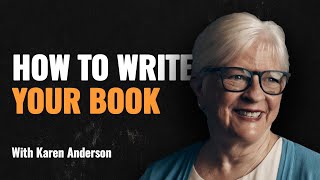 How to write your book with Karen Anderson. #speakwithpeoplepodcast #writeabook #book