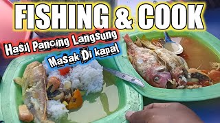 Mancing Di Laut Hasilnya Langsung Di Masak Di Kapal