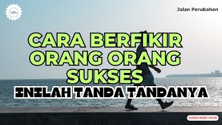 CARA BERFIKIR ORANG ORANG SUKSES | Motivasi Hidup