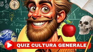 QUIZ: Cultura Generale - Vuoi Imparare Qualcosa di Nuovo Oggi? Prova Questo Quiz!