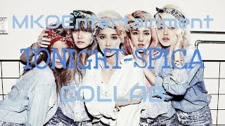 [MKOEnt] Tonight-SPICA {Collaboration}