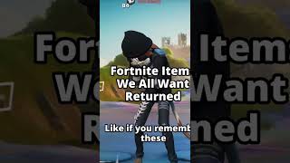 Fortnite items we all wanted to return 🥺 #fortnite #shorts