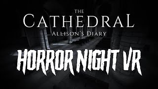 Horror Night VR | The Cathedral Allison's Diary | Walkthrough