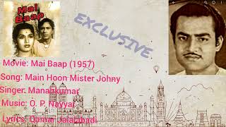 Main Hoon Mister Johnny. Singer: Manabkumar. Movie: Mai Baap (1957)