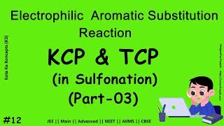 KCP and TCP in Sulfonation (EAS) || JEE Main || Advanced || NEET || CBSE || In Hindi