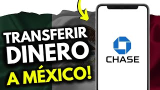 Cómo Transferir Dinero de Chase a México (¡MUY FÁCIL!)