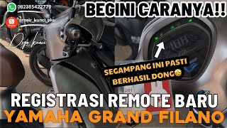 BEGINI CARANYA🤩🤩 REGISTRASI REMOTE BARU YAMAHA GRAND FILANO (BERLAKU UNTUK SEMUA MOTOR YAMAHA)