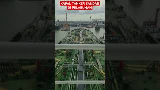 🔴BEGINILAH PROSES KAPAL TANKER SANDAR DI PELABUHAN⁉️shorts#kapal#kapallaut #shortvideo