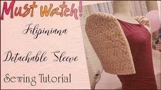 Filipiniana Sleeve Detachable #sewingtutorial #diy #dressmaking #ideas #worthwatching