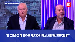 GUILLERMO FERRARO "SE CONVOCÓ AL SECTOR PRIVADO PARA LA INFRAESTRUCTURA" | DE UNA CON NIEMBRO