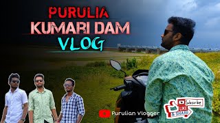 Purulia ||kumari dam & kumari kanan vlog-Purulian vlogger🤞🤞🤞