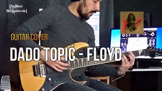 Dado Topić - Floyd | Guitar Cover | Dalibor Stojanovski