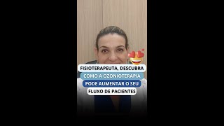 DESCUBRA COMO A OZONIOTERAPIA PODE AUMENTAR O SEU FLUXO DE PACIENTES. #SHORTS