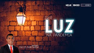 (Ao Vivo) Ser Luz na Pandemia - Culto de Oração 10/03