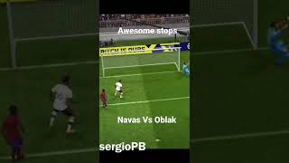 Navas Vs Oblak keeper skills #shorts #efootball2023 #goalievideos