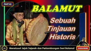 BALAMUT | Sebuah Tinjauan Historis (Part #2)