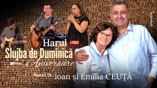 23 Iulie 2023 | Aniversare - Pastori Dr. Ioan și Emilia CEUȚĂ