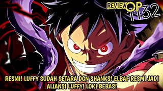 REVIEW OP 1132 - GILA! RESMI! LUFFY JADI YONKOU TERKUAT! ELBAF RESMI JD ALIANSI LUFFY! LOKI BEBAS!