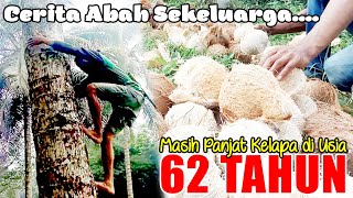 Sekeluarga Pemanjat Kelapa..! Abah dan Regenerasi Para Pemberani...