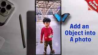 How to add an object into a photo on Samsung Galaxy S24 Ultra