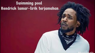 Swimming pool-kendrick lamar terjamahan indo