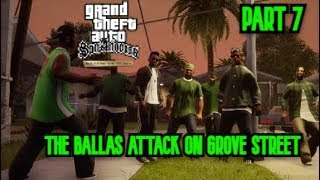 The Ballas Attack On Grove Street - Grand Theft Auto San Andreas The Definitive Edition Part 7