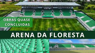 ARENA DA FLORESTA: O maior estádio do Acre que foi reformado, veja como ta