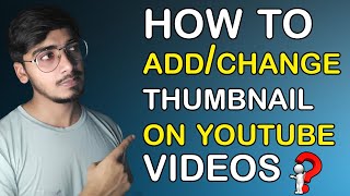 how to change thumbnail on YouTube video | how to add thumbnail on YouTube video by deepak lohar