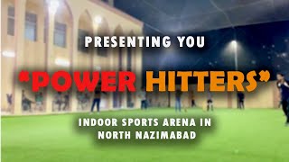 Discover North Nazimabad's Epic "Power Hitters Arena" for Sports Lovers