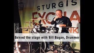 Behind the Stage with Bill Bogan, Drummer