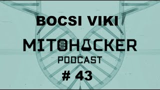 MITOHACKER PODCAST # 43 – Bocsi Viki