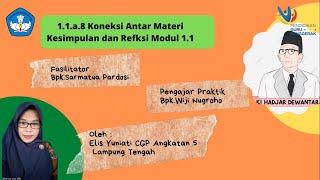 Tugas 1.1.a.8 Koneksi Antar Materi Kesimpulan dan Refleksi modul 1.1