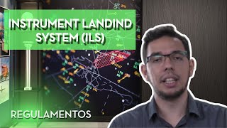 INSTRUMENT LANDING SYSTEM(ILS) - REGULAMENTOS PC/IFR