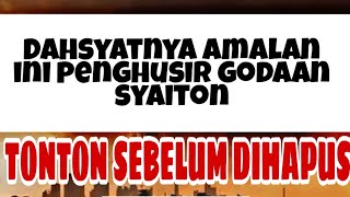 AMALAN DOA PENGHANCUR DARI GODAAN SYAITON, AMPUH ustad, khalid basalamah #ceramah islam