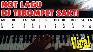 NOT LAGU PIANO/PIANIKA "DJ TEROMPET SAKTI" Tik Tok YANG LAGI VIRAL !!