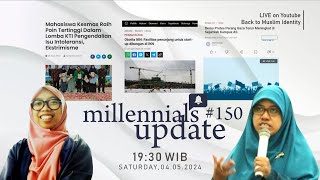 MILLENIALS UPDATE #150 | Demo Mahasiswa AS & Eropa Bela Palestina hingga Start Up di IKN