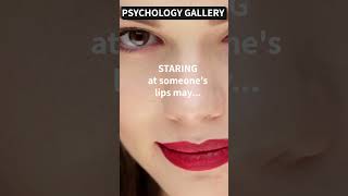 Staring at someone's lips may mean THIS!!!🤷‍♀️#shorts #shortsvideo #motivation #psychology