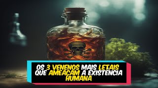 Os 3 venenos mais letais que ameaçam a existência humana #capcut #fatos #curiosidades #veneno