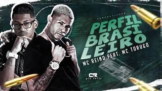 🔔MC REINO FEAT.MC TORUGO PERFIL BRASILEIRO (REMIX)