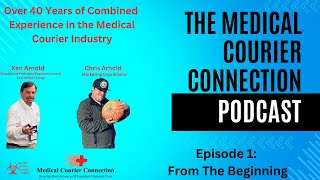 The Medical Courier Connection Podcast- Episode 1