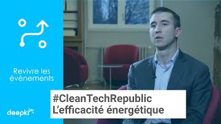 Cleantech Republic 2015 : Vincent Bryant & Emmanuel Blanchet - Favoriser l'efficacité énergétique