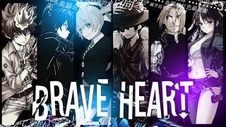 「AMV 」"BRAVE HEART"  | Animix • The Beginning♫ • ᴴᴰ