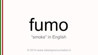 Correct italian pronunciation of fumo, smoke