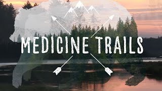 Medicine Trails - LIKE AND SUBSCRIBE!